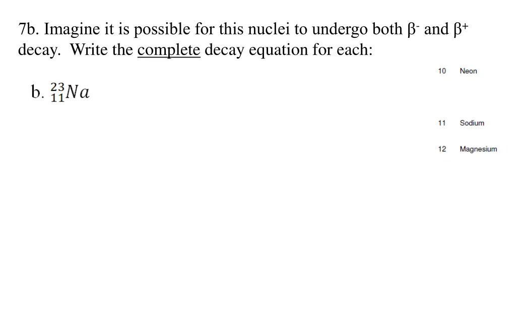 7b imagine it is possible for this nuclei
