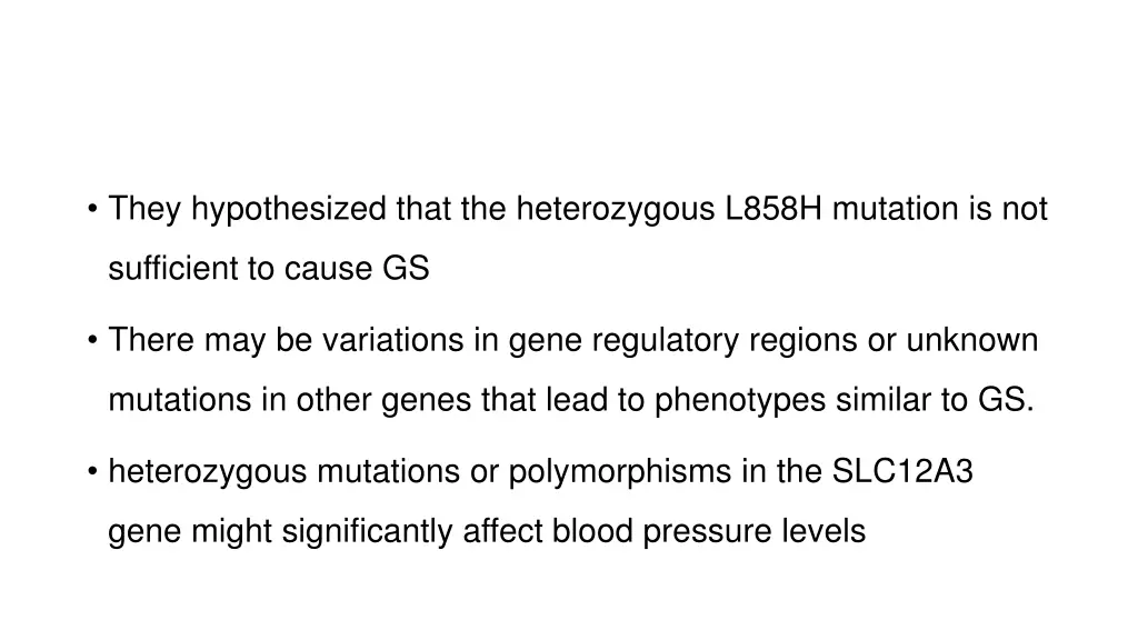 they hypothesized that the heterozygous l858h