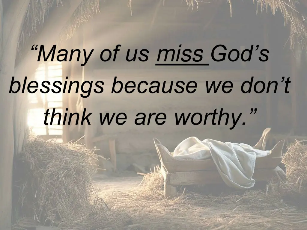 many of us miss god s blessings because