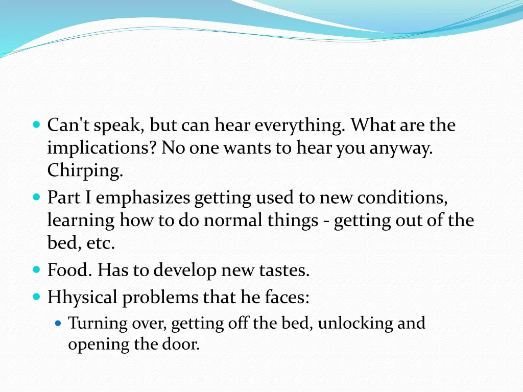 can t speak but can hear everything what