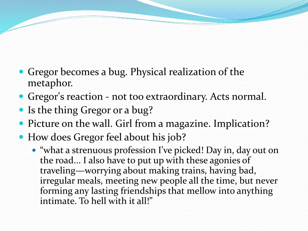 gregor becomes a bug physical realization