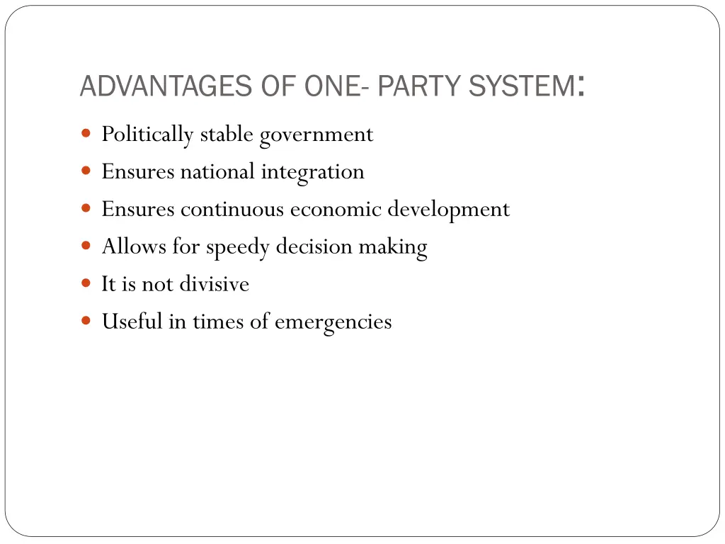 advantages of one party system