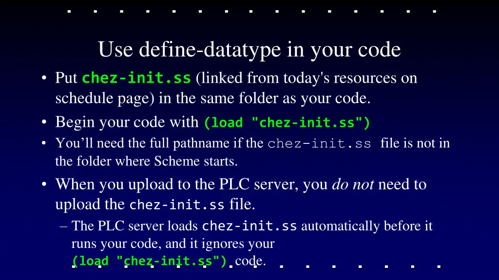 use define datatype in your code put chez init
