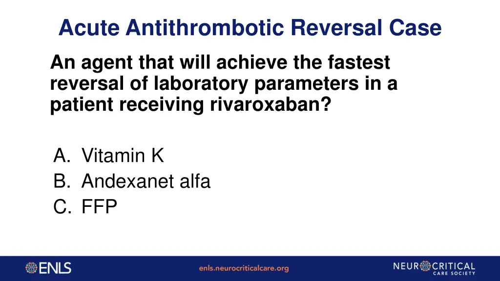 acute antithrombotic reversal case