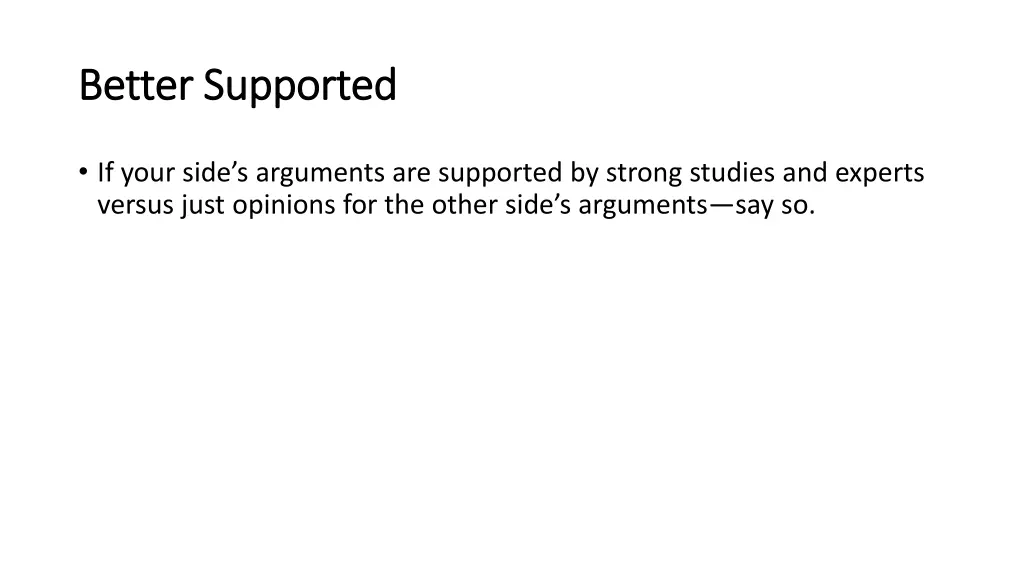 better supported better supported