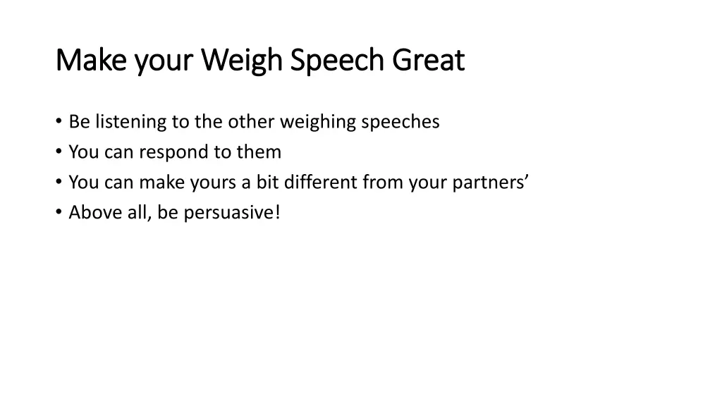 make your weigh speech great make your weigh