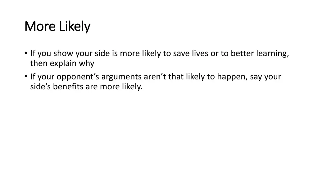 more likely more likely