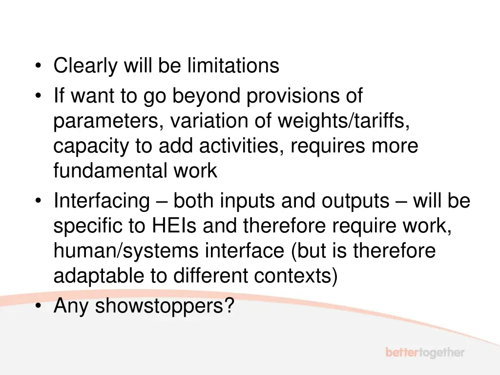 clearly will be limitations if want to go beyond