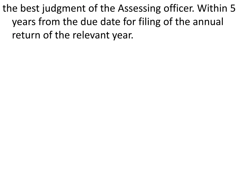 the best judgment of the assessing officer within