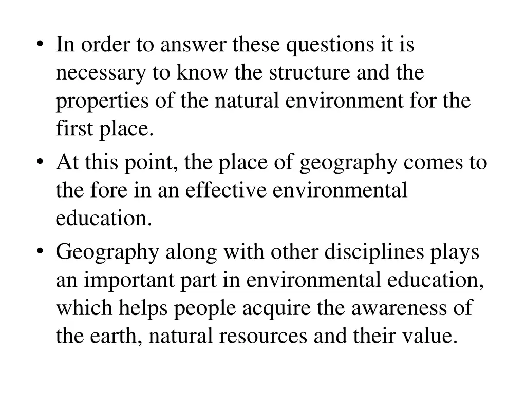 in order to answer these questions