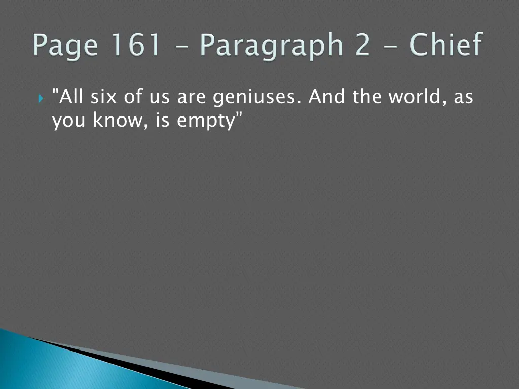 all six of us are geniuses and the world