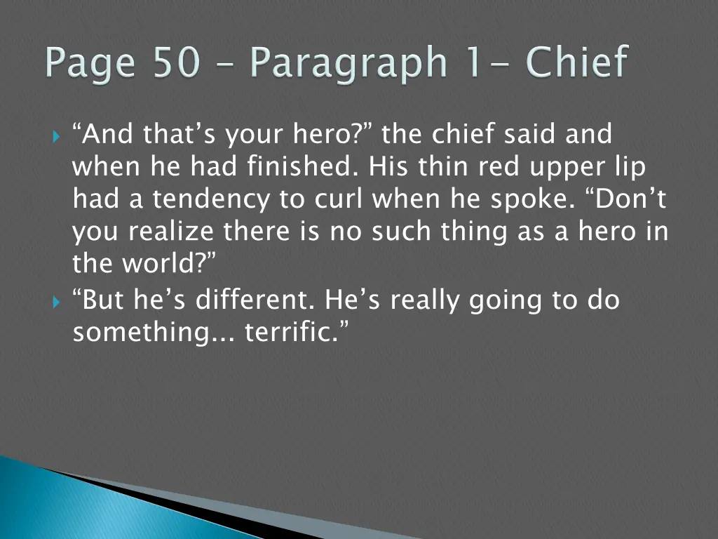 and that s your hero the chief said and when