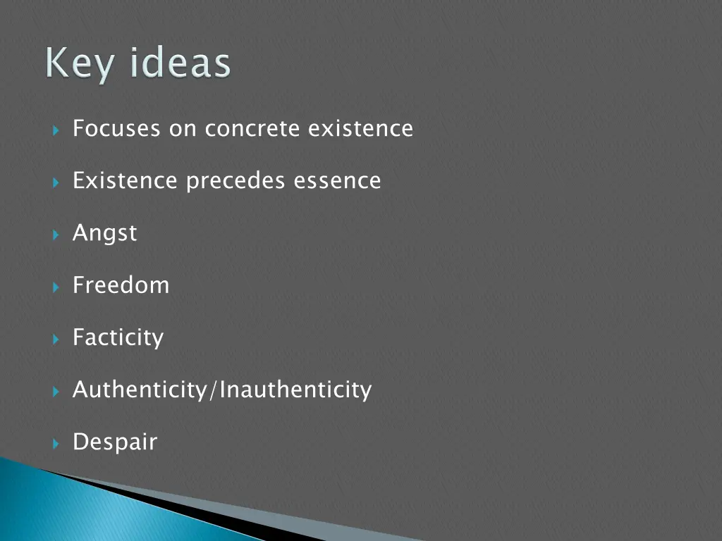 focuses on concrete existence
