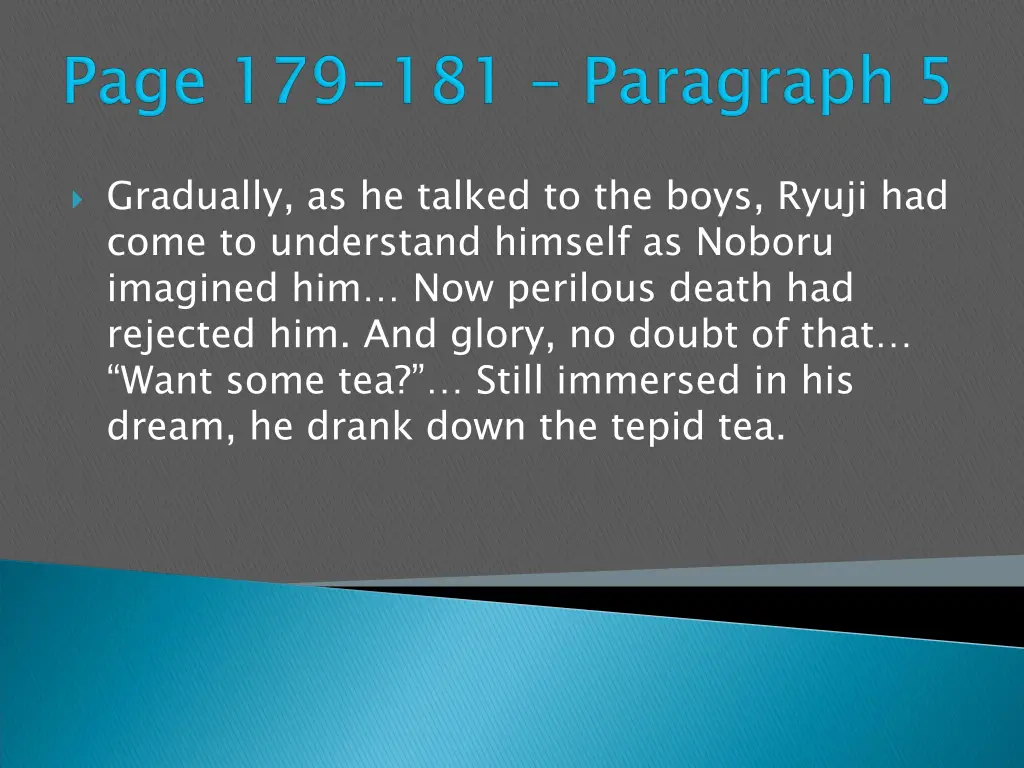 gradually as he talked to the boys ryuji had come