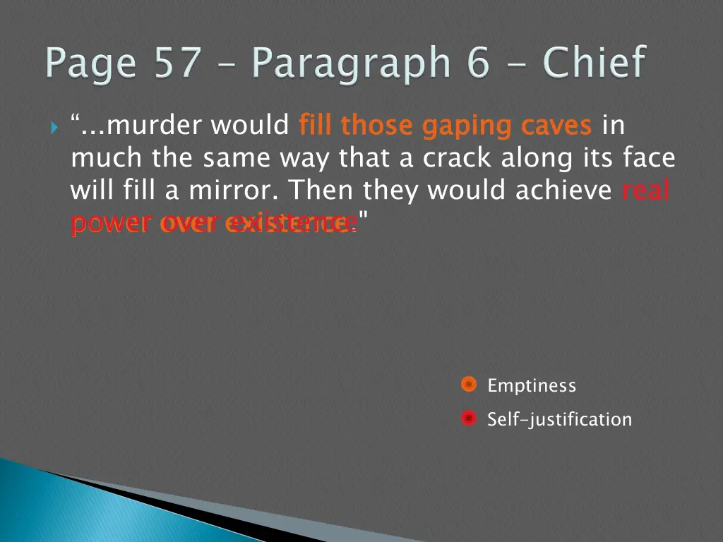 murder would fill those gaping caves much