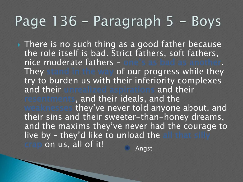 there is no such thing as a good father because 1