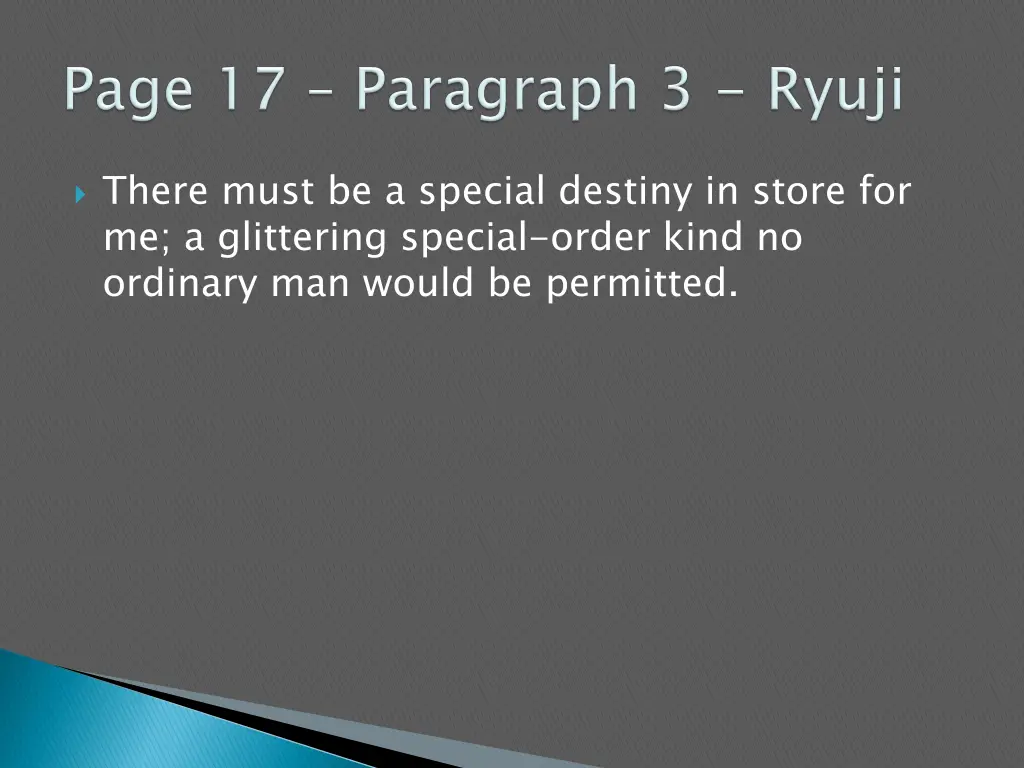 there must be a special destiny in store
