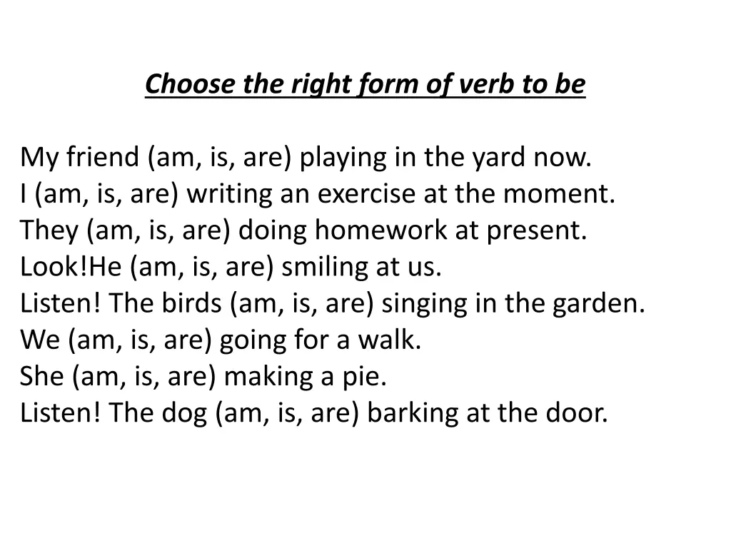 choose the right form of verb to be