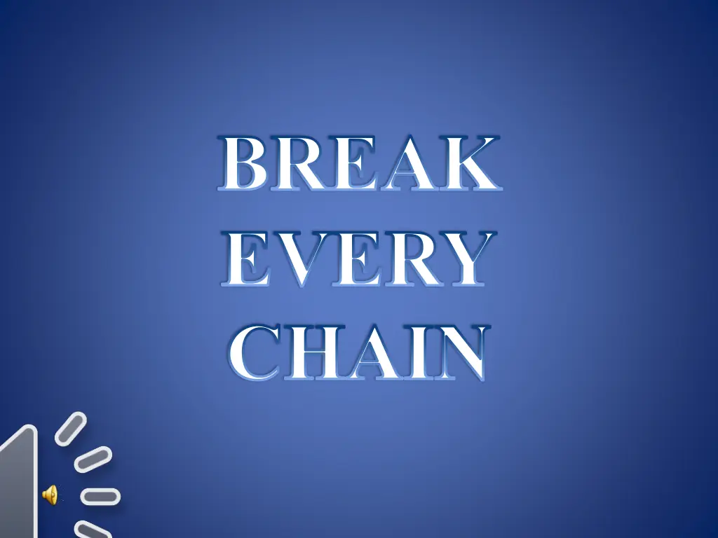 break every chain