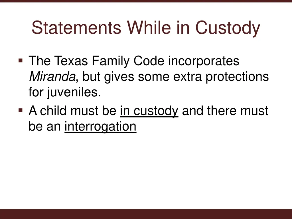 statements while in custody