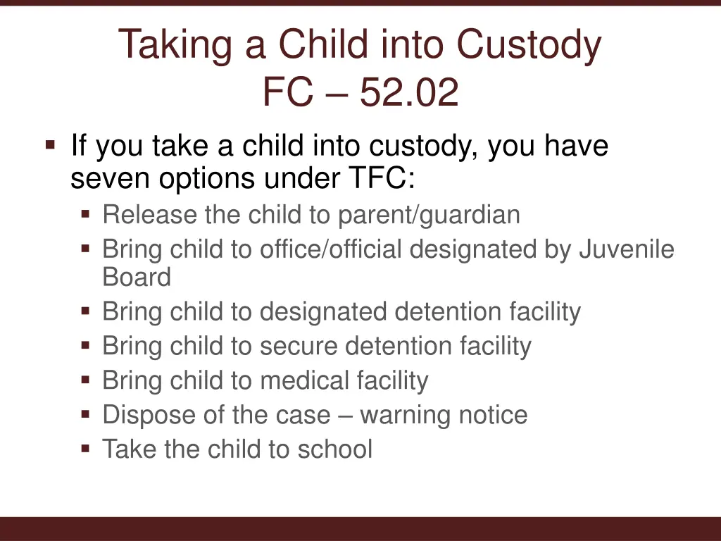 taking a child into custody fc 52 02 if you take