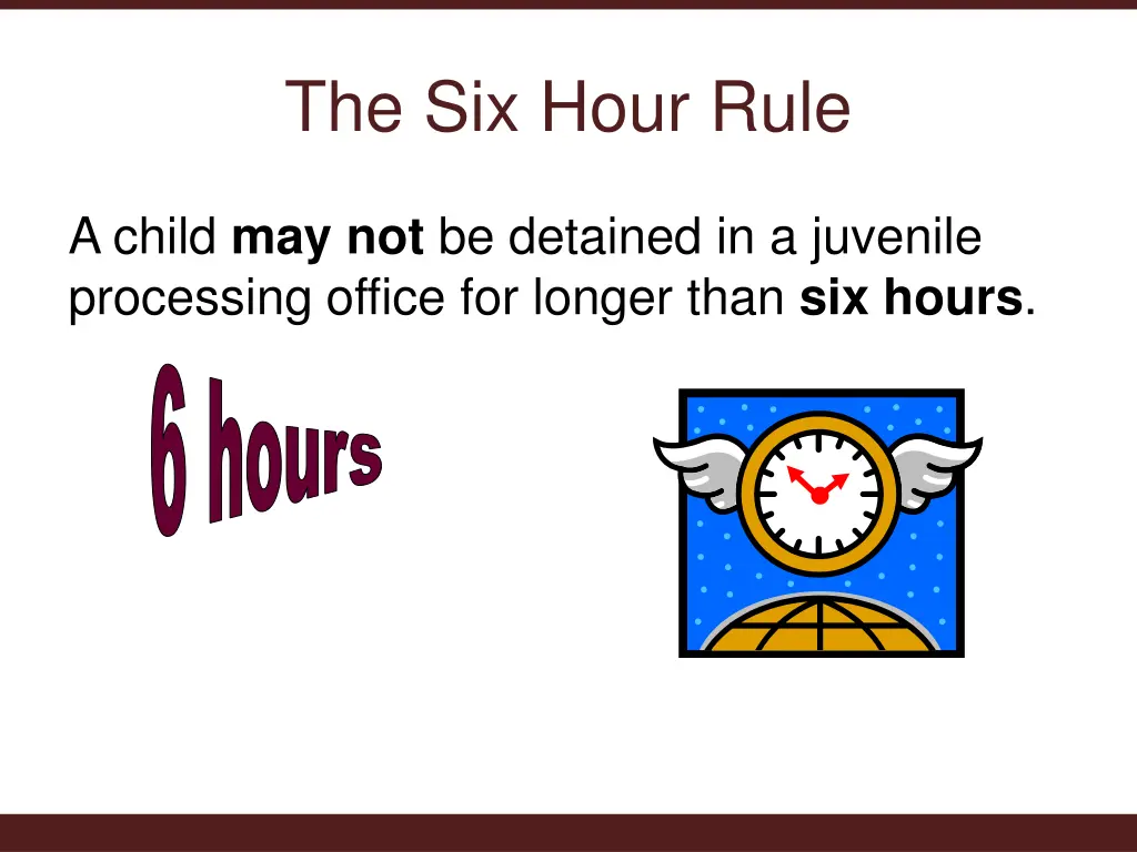 the six hour rule