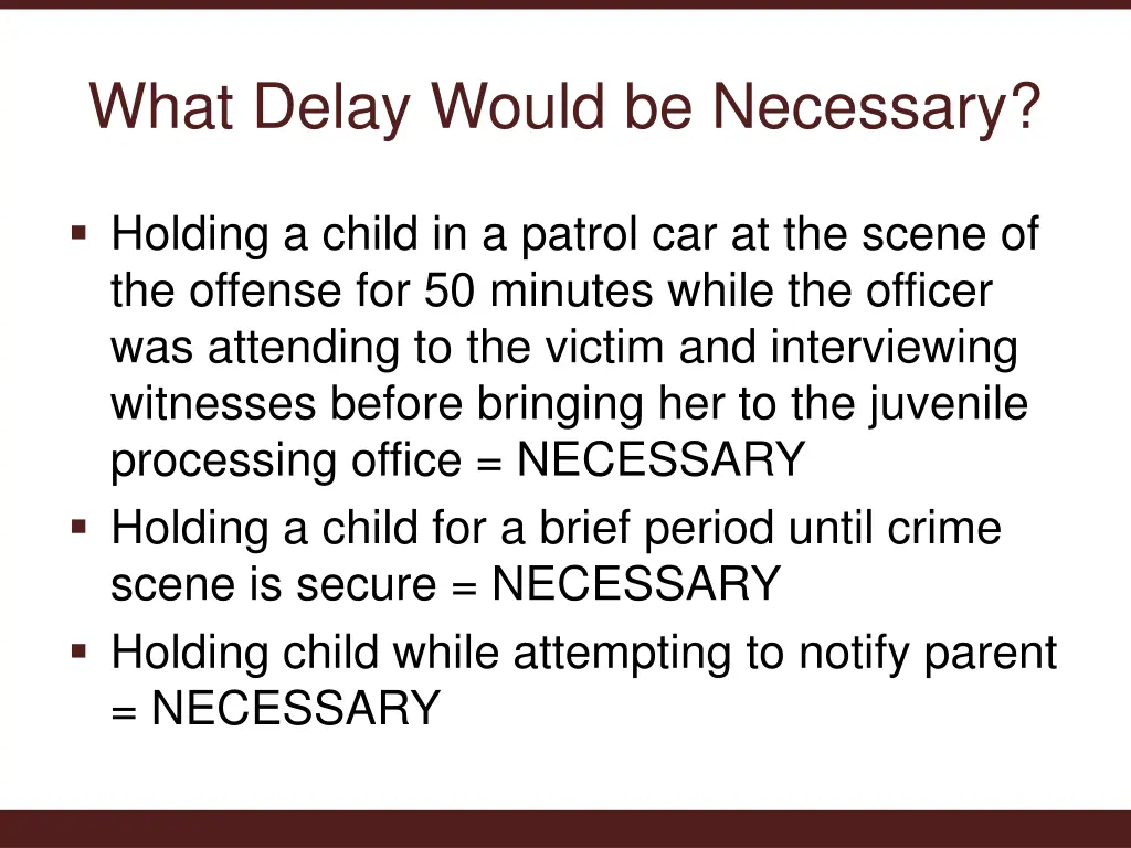 what delay would be necessary