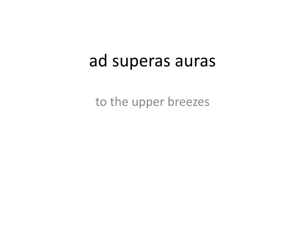 ad superas auras