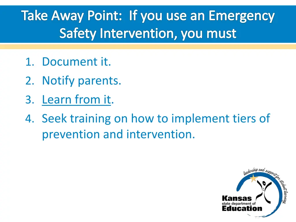 take away point if you use an emergency safety