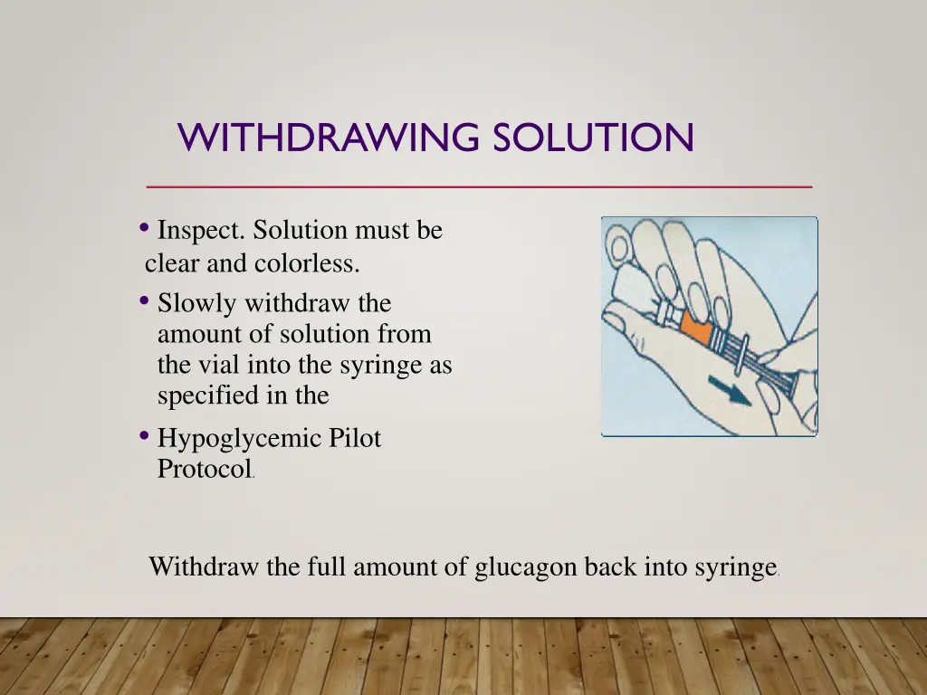 withdrawing solution