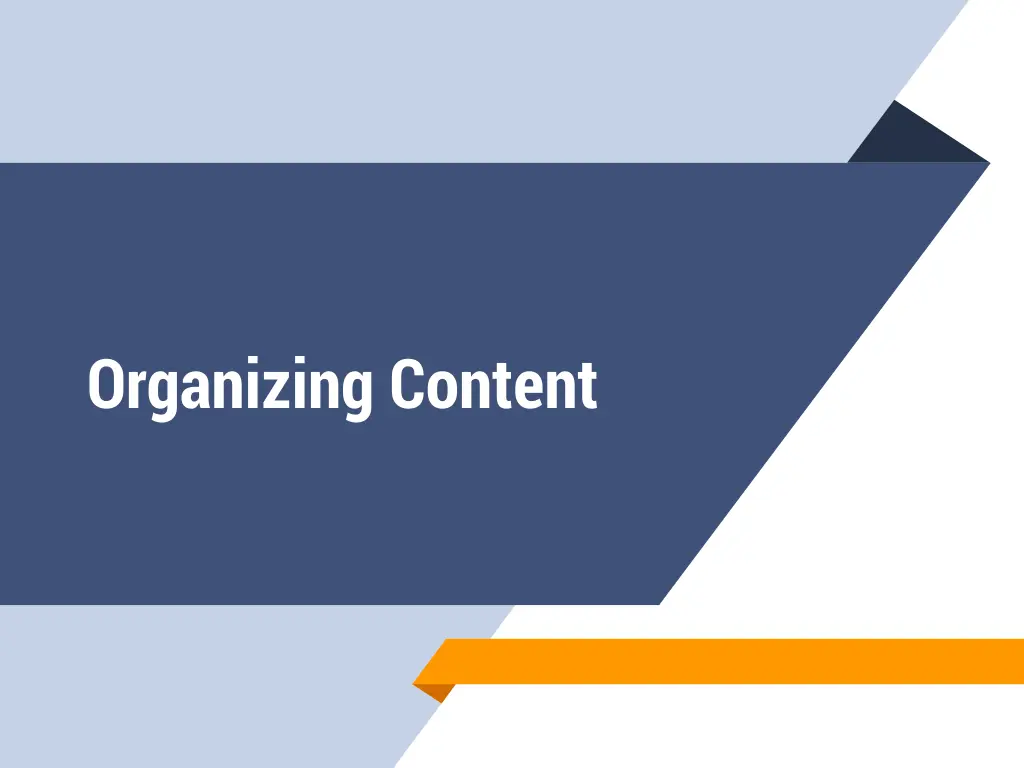 organizing content