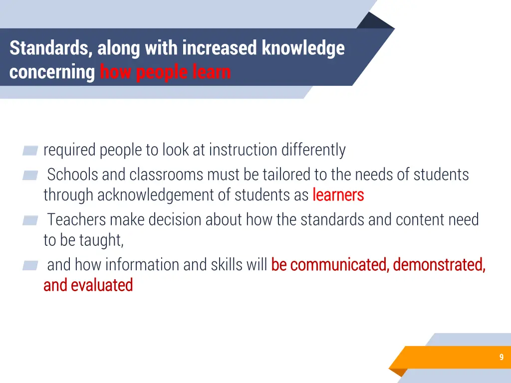 standards along with increased knowledge