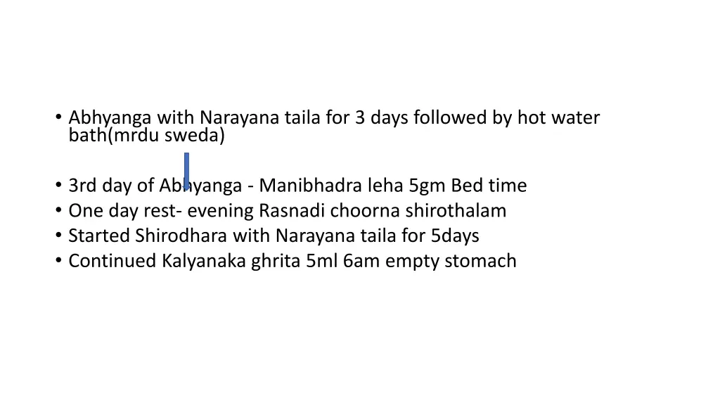 abhyanga with narayana taila for 3 days followed