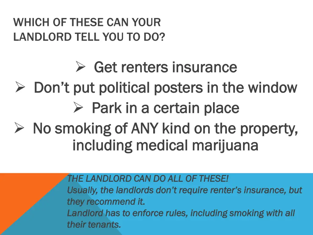 which of these can your landlord tell you to do