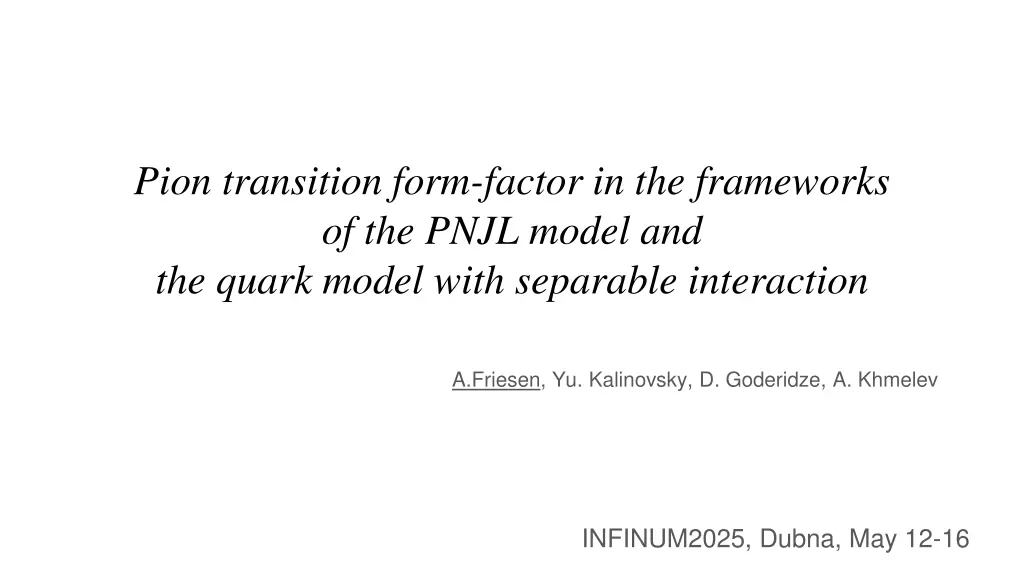 pion transition form factor in the frameworks