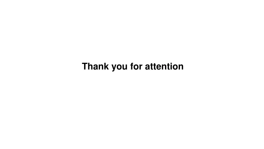 thank you for attention