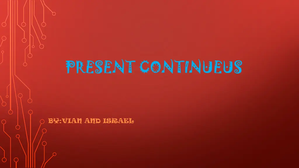 present continueus