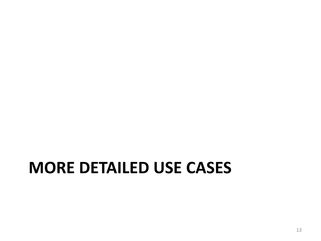 more detailed use cases