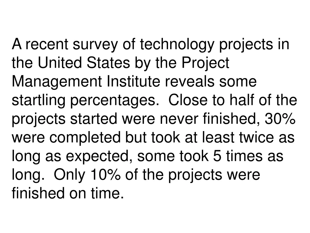 a recent survey of technology projects