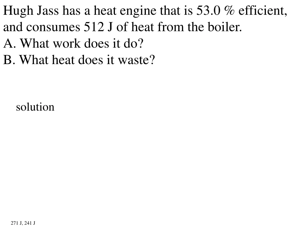 hugh jass has a heat engine that