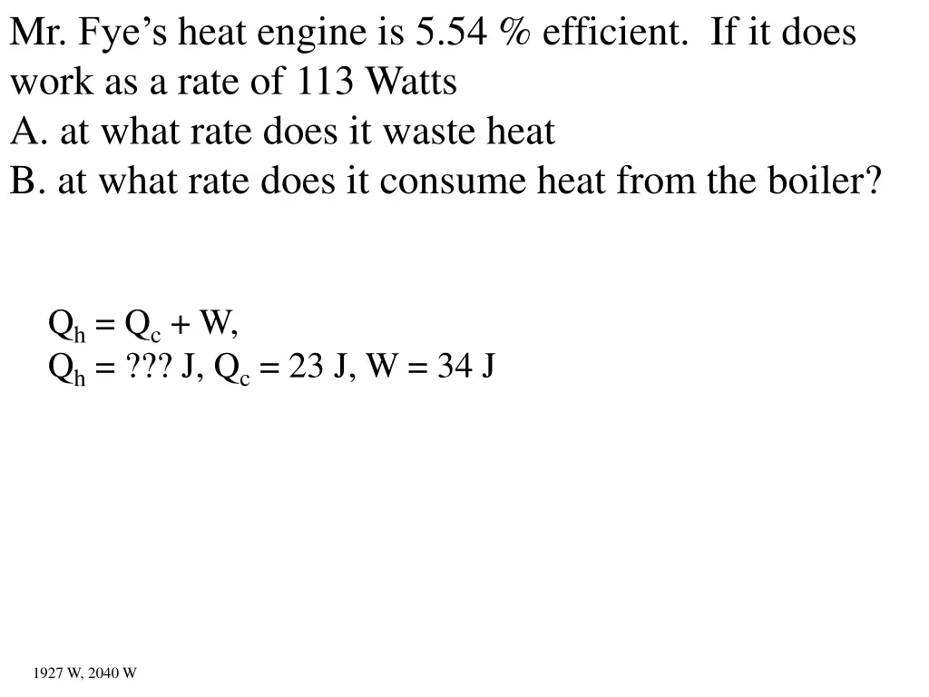 mr fye s heat engine is 5 54 efficient if it does