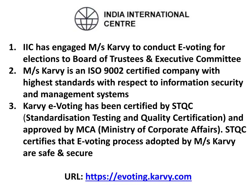 1 iic has engaged m s karvy to conduct e voting
