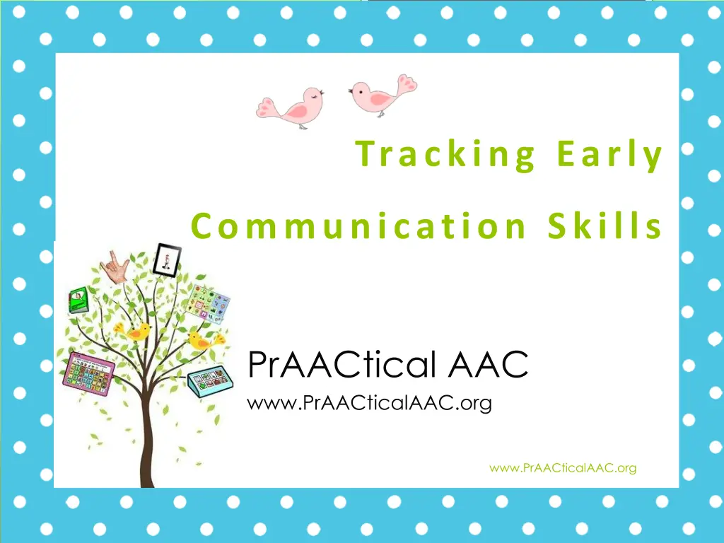 tracking early