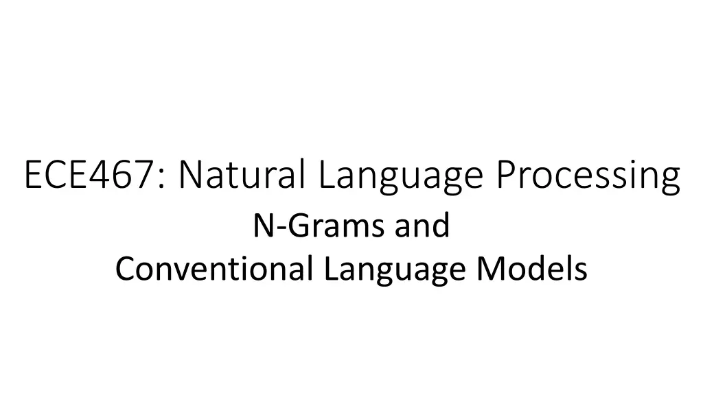 ece467 natural language processing n grams