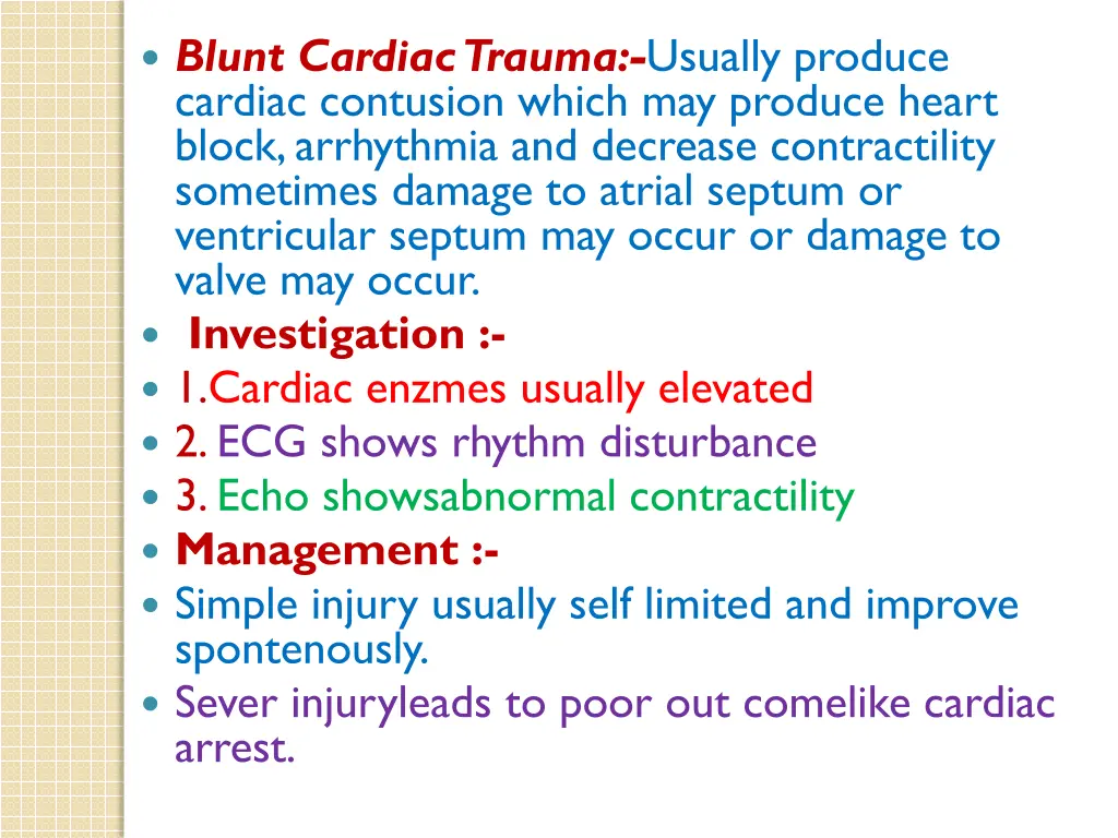 blunt cardiac trauma usually produce cardiac
