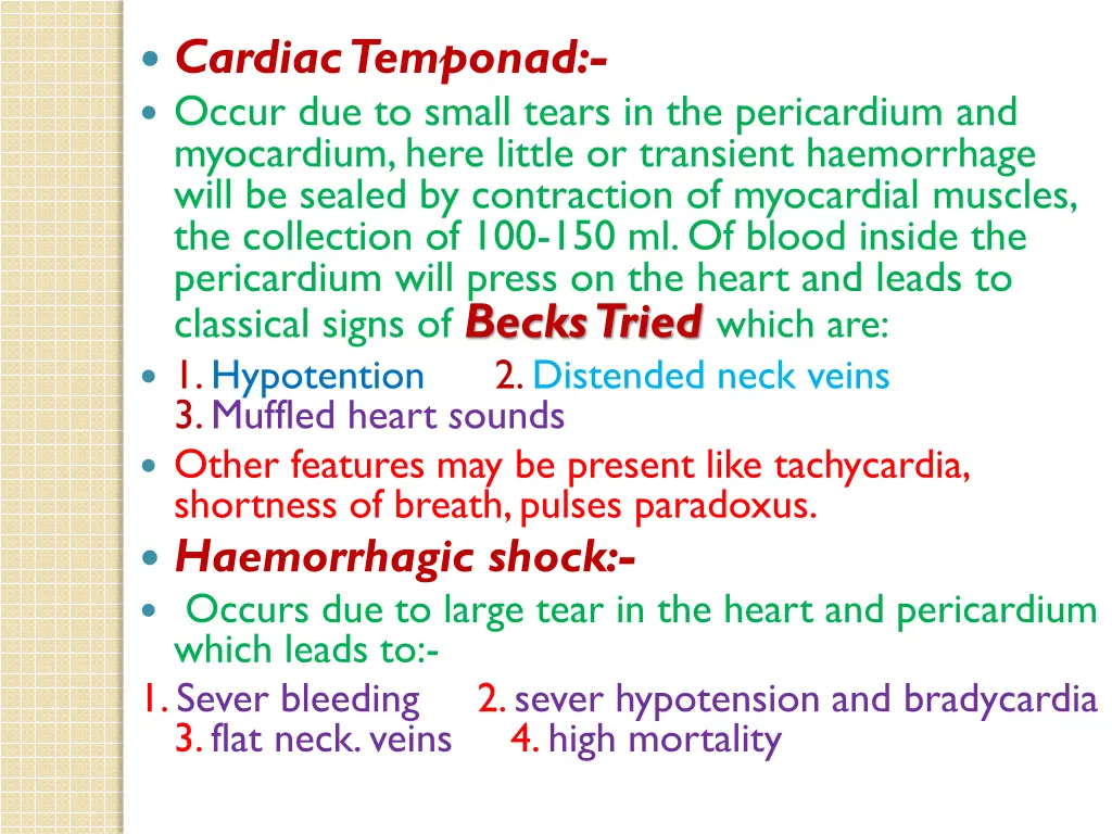cardiac temponad occur due to small tears