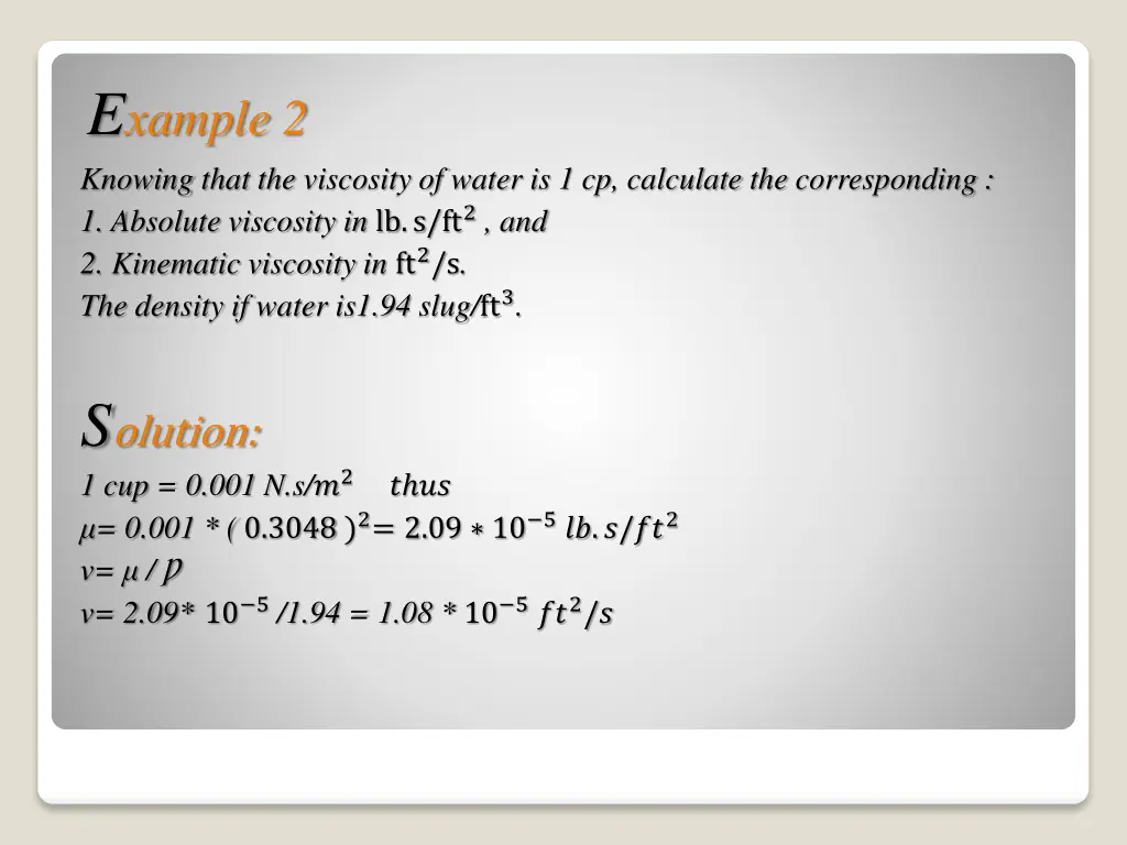 e xample 2 knowing that the viscosity of water