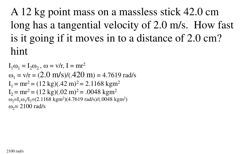 a 12 kg point mass on a massless stick