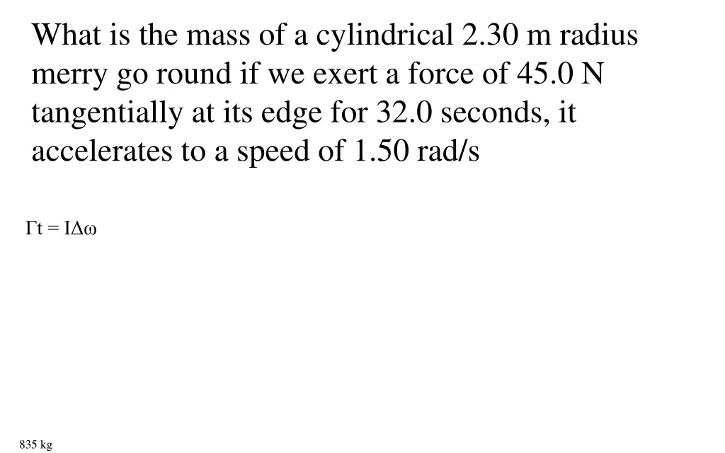 what is the mass of a cylindrical 2 30 m radius