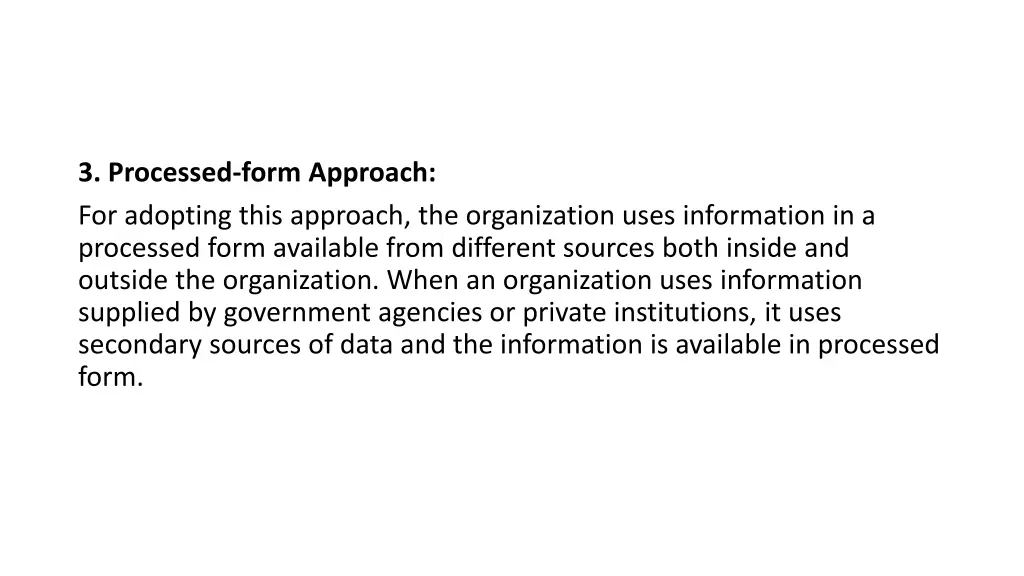 3 processed form approach for adopting this